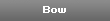 Bow
