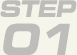 Step 01
