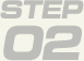 Step 02